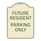 Signmission Reserved Parking Future Resident Parking Heavy-Gauge Aluminum Sign, 24" x 18", TG-1824-23050 A-DES-TG-1824-23050 - alternate 1